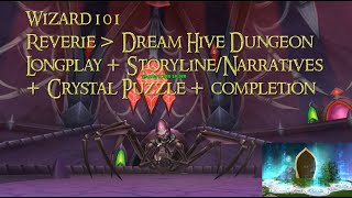 Wizard101  Dream Hive longplay  Storyline  Narratives  Crystal Puzzle  Reverie [upl. by Aglo]