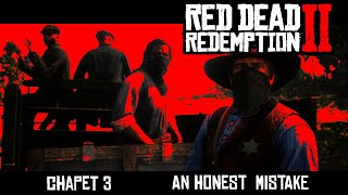 RDR 2  Chapter 3 An Honest Mistake [upl. by Augie654]