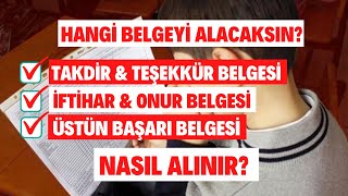 Hangi Belgeyi Alacaksın Takdir Teşekkür Onur İftihar Üstün Başarı Belgesi Nasıl Alınır [upl. by Notpmah352]