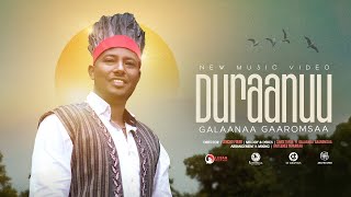 DURAANUU  GELANA GAROMSA New Oromo music 2023 Galaanaa Gaaromsaa [upl. by Nnahtur]