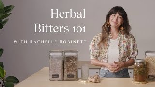 Herbal Bitters 101 with Rachelle Robinett [upl. by Salvatore]