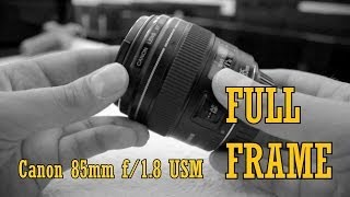 Canon 85mm f18 USM Review Full frame test results [upl. by Assennej]