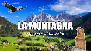 🧗‍♂️🗻 LA MONTAGNA spiegata ai bambini 🌄  Lezione di Geografia per la Scuola Primaria 🌍📚 [upl. by Elynad]