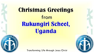 Christmas Greetings from Rukungiri School Uganda [upl. by Leaw]