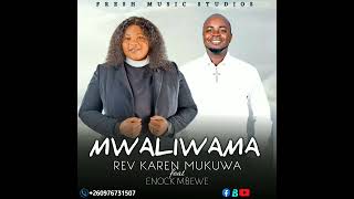 REV KAREN MUKUWA FT ENOCK MBEWE  MWALIWAMA 2024 [upl. by Verras]