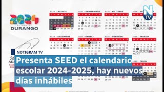 Presenta SEED el calendario escolar 20242025 hay nuevos días inhábiles [upl. by Orling]