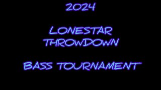 2024 LONESTAR THROWDOWN BASS TOURNAMENT SURPRISE ENDING [upl. by Renny603]