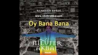 Nilüfer Akbal  Oy Bana Bana Klasiken Kurdi  2014 [upl. by Mena]