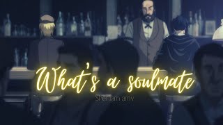 Sherliam  Whats A Soulmate  Moriarty The Patriot  AMV [upl. by Sekofski34]