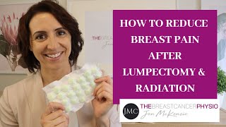 How To Reduce Breast Pain After Lumpectomy amp Radiation [upl. by Doralin]