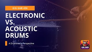 Electronic vs Acoustic Drums A Drummers Perspective [upl. by Gastineau746]