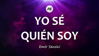 YO SÉ QUIÉN SOY  Emir Sensini Letra [upl. by Porett]