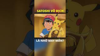 Satoshi vô địch nhờ may mắn pokemon ShinoB [upl. by Eisyak943]