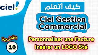 Ciel Gestion Commercial  10  Personnaliser une Facture [upl. by Meta]