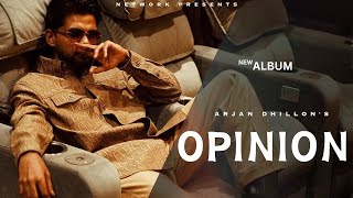 Arjan Dhillon  Opinion  New Album Arjan dhillon New Song  New Punjabi Song 2024 [upl. by Rip187]