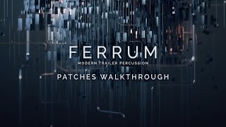 FERRUM MODERN TRAILER PERCUSSION  PATCHES QUICK WALKTHROUGH [upl. by Elleved]