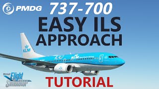 MSFS  PMDG 737 Tutorial  ILS Approach in the Boeing 737700 [upl. by Notwen]