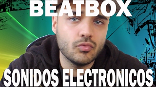 4 Tutorial nivel medio de BeatBox sonidos electrónicos [upl. by Akemit482]