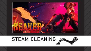 Steam Cleaning  REAVER [upl. by Nathanson]