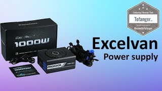 ExcelVan 1000W  Alimentation modulable  1000 watts Power supply [upl. by Adolpho71]