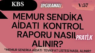 MEMUR SENDİKA AİDATI quotTEVKİFATquot KONTROL RAPORU NASIL ALINIR [upl. by Nirre]