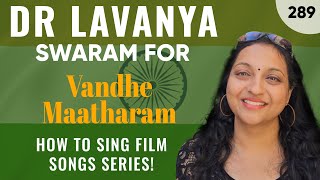 Swaram for Vandhe Maatharam  Dr Lavanya  Carnatic Notes [upl. by Siouxie]