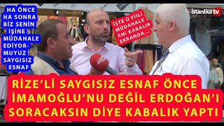 RÄ°ZELÄ° SAYGISIZ ESNAF Ã–NCE ERD0OÄANI SOR SONRA Ä°MAMOÄLU DÄ°YEREK Ã‡EKÄ°ME MÃœDAHALE EDEREK AYIP ETTÄ° [upl. by Suolhcin753]