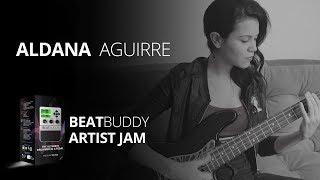 Aldana Aguirre  BeatBuddy Pedal Artist Jam [upl. by Latisha]