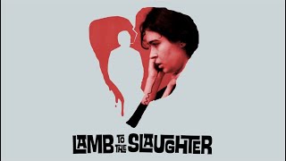 Lamb to the Slaughter [upl. by Gawen]