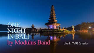 ONE NIGHT IN BALI by modulus band [upl. by Fu601]