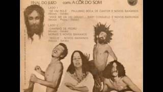 Novos Baianos  Dê um Rolê 1971 [upl. by Artinek]