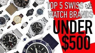 Top 5 Swiss Made Watch Brands From 100 To Under 500  The Best Classic Options From Each Brand [upl. by Nikolos]