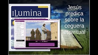 31 Biblia iLumina  Jesús predica sobre la ceguera espiritual [upl. by Dana33]