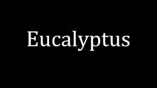 How to pronounce Eucalyptus [upl. by Akenot]