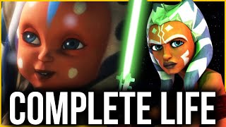 Ahsoka Tano COMPLETE Life  quotBirth amp The Journey Beginsquot 2023 Canon Updated [upl. by Eggett]