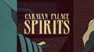 Caravan Palace  Spirits Official Audio [upl. by Ming]