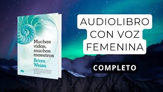 AUDIOLIBRO Completo 📚 Muchas vidas muchos maestros Brian Weiss [upl. by Ietta]