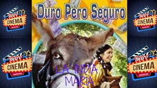 Duro pero seguro La india Maria pelicula Completa [upl. by Tayib]