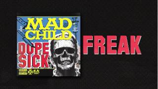 Madchild  FREAK Track 14 from DOPE SICK  IN STORES NOW [upl. by Jaquith]