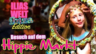 ILIAS WELT Ibiza Edition  Wir besuchen den Hippie Markt [upl. by Mazman]