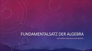 Lösungsmenge komplexer Gleichungen Polynome  Fundamentalsatz der Algebra [upl. by Cordey]