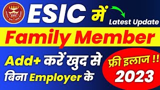 Esic me family kaise add kare 2023  esic family details update online  esic me family kaise jode [upl. by Hajidahk]