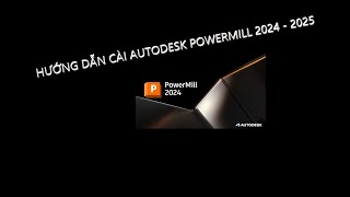 HOW TO INSTALL Autodesk PowerMill Ultimate 2024  2025 [upl. by Ellan]