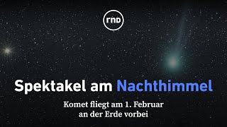 Spektakel am 1 Februar Komet fliegt an Erde vorbei und erhellt Nachthimmel [upl. by Idaf]