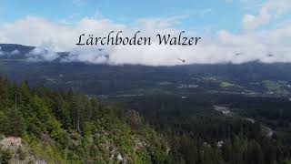 Lärchboden Walzer [upl. by Templer]