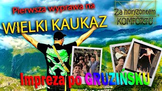 Gruzja  odcinek 2  wyprawa na Kazbeki i impreza z Gruzinami w Tblisi [upl. by Hillegass]