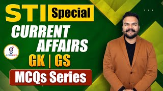 STI SPECIAL  CURRENT AFFAIRS  GK  GS  MCQS Series  LIVE 0800am gyanlive gyanlivegpsc [upl. by Nitsirc]