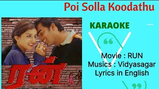 Poi Solla Koodathu KARAOKE Movie  RUN  Musics by Vidyasagar [upl. by Derte]