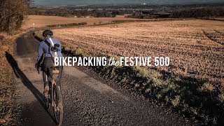 BIKEPACKING THE FESTIVE 500 [upl. by Snej199]