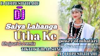 20242023newsongSaiya Lahanga Utha KeD J RIMEX DJ DIPESH THARU HARD REMIX BOSS MP3 TIKTOK VIRAL [upl. by Ainak18]